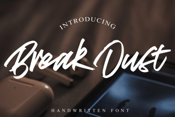 Break Dust: A Premium Script Handwritten Font for Small Business Branding