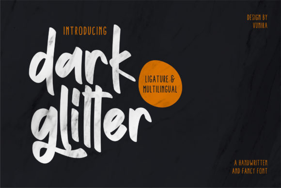 Dark Glitter: A Sweet & Friendly Script Handwritten Font for Campaigns